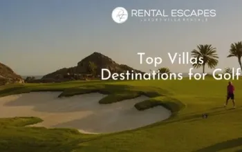 Top Villa Destinations for Golf Enthusiasts